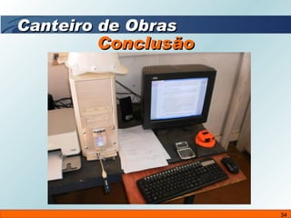 Conclusão Canteiro de Obras 