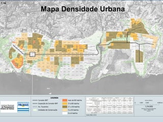 Jardim América
Jardim Vitória
Jardim Aureny III
AV SE 145
AV SE 135
AV SE 33
ASR SE 125
Morada do Sol
ALC SO 141
Jardim Aureny IV
T 10
ALC SE 141
T 14
T 34
AV NO 51
ALC NO 14
T 20 T 30
ALC SO 55
T 31T 21
T 22
T 23 T 33
T 32
ALC SO 34
Jardim Laila
Jadim Janaina
T 11
ASR NE 65
T 13 (AV)
Distrito Industrial
T 35
T 20
Jardim Aureny II
Jardim Aureny II
ARNO 42
ARSE 14
ALC SO 126
ALC SO 106
ARSO 51
ALC NO 33
ALC SO 86
ASR SE 15
ARNO 33
ARSO 61ARSO 41
ARNE 14
ARSO 76
ARSE 12
ARSE 13
ARSE 52
ALC NO 43
ARSO 53
ARSE 82 ARSE 92ARSE 72
AC SO 91AC SO 81
ARSO 62
ARSE 62
ARNO 43
ARSO 52
ARNE 12
ARSO 32
ASR NE 15
ARSO 43
ARSE 51
ARNE 13
ARNO 32
ARSO 42
ARSO 131ARSO 101 ARSO 121ARSO 111
ARNE 51
ARSO 96
ARSO 34
ARSE 112 ARSE 132ARSE 102 ARSE 122
ARSE 61 ARSE 81ARSE 71 ARSE 91
ARSO 33
ASR SE 25
Santa Fé 2°etapa
Taquaralto 4°et. fl.01
ARSO 14
ARNO 73
ASR SE 75
Jardim Paulista
ALC SO 14
ARSE 24
ARNO 12
ARSO 55
ARSE 22
ARSE 23
ARSE 21
ARSO 106 ARSO 116
ASR SE 85
ARNE 71
ARSO 24
ARSO 54
Taquaralto 5° et. fl.01
ARSO 71
ARSE 121 ARSE 131ARSE 101 ARSE 111
ARNO 72
ASR SE 95
ARNO 44
ARSO 22
ARSO 63
Jardim Bela Vista
AV SO 141
ARNO 41
ARNO 31
ARSO 13
ARSO 64
ARNE 53
ARSE 33
ARSO 95
ARSO 84
ARSO 85
ARSO 94
T 12
ASR SE 65
ARNO 71
ARSO 86
ARSO 12
ARSO 126
Sol Nascente
ARNE 24
ALC NO 13
Irmã Dulce (Não aprov.)
T 13
ARSO 132ARSO 102 ARSO 112 ARSO 122
ASR SE 35
ASR SE 115
ARSO 75
T 42
ASR SE 105
Santa Fé 6° etapa
AV SE 52
ARSO 92
ASR NE 55
ARSO 105 ARSO 115
ARSO 104
ARSO 113 ARSO 123
ARSO 114
ARSO 103
ARSO 23
AC SE 1
ARSE 41
ASR NE 25
AC SO 1
AC NE 1
AV SO 64
ARSO 31
ARSO 124
ARNE 63
AC NO 1
ARNE 41
ARNE 61
ARNO 14
ARSO 123
ARNE 74
AV SO 133
AC SE 80 AC SE 90
ARNE 64
ARSO 44
ARNE 54
AC SO 90AC SO 80
ASR SE 45
T 43
AV NE 23
ARSO 82
ARSO 83
Jardim Santa Bárbara
ACSU NO 40
AC SE 11
T 41
ARSO 21
ARSO 45
AC SO 11
AC NE 11
AA SE 150
AV NE 51
AE SE 31
ARSO 74
AC NO 11
ASR SE 55
ARSO 93
ARNO 13
Taquaralto 1° et. fl.02
Jardim Santa Helena
AV SO 72
AV SO 83
ARSE 32
ACSU SO 50
AV SE 45
ARNO 61
AV SE 31
ACSU SE 40 ACSU SE 60 ACSU SE 70
AV SO 72
ACSU SO 70ACSU SO 60ACSU SO 40
ALC SO 64
Jardim Sônia Regina
ACSU SE 20
ACSU SO 150
AV SO 93
ACSU SE 100 ACSU SE 120ACSU SE 110 ACSU SE 130
ACSU SO 20
AV SE 20
ACSU SO 130ACSU SO 120ACSU SO 110ACSU SO 100
AV SO 134
ARNO 21
AV SO 21
AV NO 32
ACSU NE 50
ACSU NO 50
AV SO 31
ACSU NE 70
ACSU NO 70
ACSU SE 140
T 44
ACSU SO 140
AV SO 1
AV SO 40
AV SO 20
ACSU NE 60
ACSU NO 60
AV SO 11
ACSU SE 10
AV SO 12
AE NO 13
AE SO 31
AV SO 63
ARSO 151 (Ant. AE SO 141)
ARSO 135
Jardim AeroportoARSE 152(Ant. AE SE 141)
Vale do Sol
ARSE 151(Ant. AE SE 141)
AV SE 41
Taquaralto 1° et. fl.01
Morada do Sol st. 01
AV SO 71 ARSO 141 (Ant. AE SO 141)
Santa Fé 4°etapa
ARSE 142(Ant. AE SE 141)
AE NE 23
AV NO 31
Morada do Sol st. 02
ARNO 23
ARSO 142 (Ant. AE SO 141)
AV NO 13
AV NO 14
AV NE 11
ARSE 141(Ant. AE SE 141)
ACSU SO 10
AV NO 33
AV NE 12
ACSU NO 10
ACSU NE 40 (AA NE 40)
AC SU NE 10
ARNO 22
AV SO 13
Morada do Sol st. 03
AV SO 76
AA SE 50 (Paço Municipal)AV SE 40
Maria Rosa
AV NE 41
AA SE (Palácio)
AA SO (Palácio)
AE SE 33
AA NE (Palácio)
AA NO (Palácio)
AV NO 21
AV NO 30
AV NO 22
AV SO 21
AA NE 20AV NE 30
AE SO 73
Taquaralto 1°et. fl.03
AA NO 20
AE SE 34
AV NO 20
AV NO 23
União Sul (Não Aprov.)
AE SO 13
AE SO 44
AE SO 12
Taquaralto 2°et. fl.01
AV SO 1309 S
AV NE 20
±
Fonte: IBGE, 2010
mais de 80 hab/ha
51a 80 hab/ha
21 a 50 hab/ha
5 a 20 hab/ha
0 a 4 hab/ha
LEGENDA
ACSU 160
ALC SO 141 A
Corredor BRT
Expanção do Corredor BRT
Av. Tocantins
Unidades de Conservação
0 2.000 4.0001.000 M
1:24.000
Universal Transversa de Mercator
Datum - SIRGAS 2000
Fuso 22
ESCALA GRÁFICA
Mapa Densidade Urbana
 