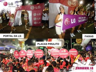 PORTAL DA LG FAIXAS PLACAS PIRULITO 