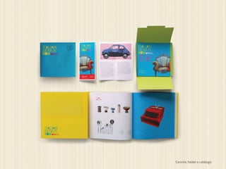 Convite, folder e catálogo
 