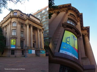 Painéis de ambientação da Mostra
 