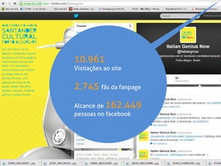 10.961
Visitações ao site
2.745 fãs da fanpage
Alcance de 162.449
pessoas no facebook
 