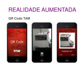 REALIDADE AUMENTADA
QR Code TAM
 