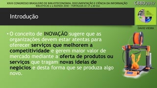 XXVII CONGRESSO BRASILEIRO DE BIBLIOTECONOMIA, DOCUMENTAÇÃO E CIÊNCIA DA INFORMAÇÃO
DAVID VIEIRA
BIBLIOTECAS e a AGENDA 20...