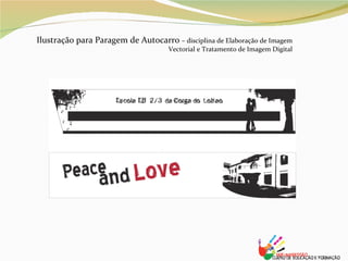 Ilustração para Paragem de Autocarro  – disciplina de Elaboração de Imagem Vectorial e Tratamento de Imagem Digital 