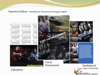 Suportes Gráficos  – disciplina de Tratamento de Imagem Digital Calendário Cartaz Promocional Desdobrável Capa e Contracapa 