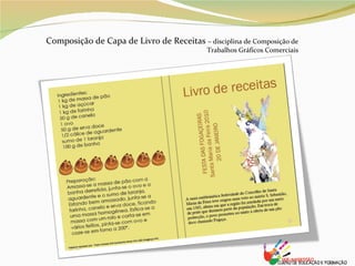Composição de Capa de Livro de Receitas  – disciplina de Composição de Trabalhos Gráficos Comerciais 