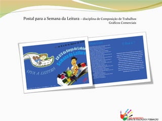 Postal para a Semana da Leitura  – disciplina de Composição de Trabalhos Gráficos Comerciais 