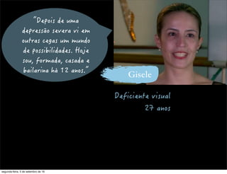 Gisele
segunda-feira, 5 de setembro de 16
 