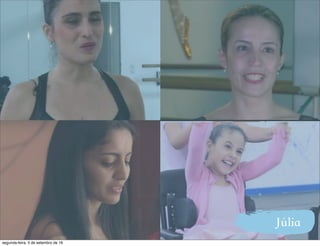 Júlia
segunda-feira, 5 de setembro de 16
 