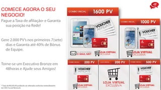 COMECE AGORA O SEU
NEGOCIO!
 