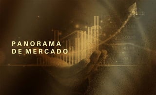 P A N O R A M A
D E M E R C A D O
 
