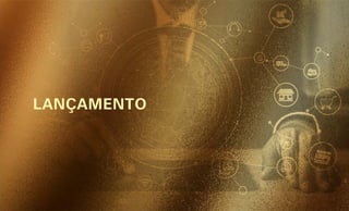 LANÇAMENTO
 