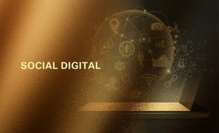 SOCIAL DIGITAL
 