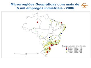 Microrregiões Geográficas com mais de  5 mil empregos industriais - 2006 
