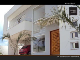 Residência SmaileRes. Parque Esplanada – Votorantim-SP