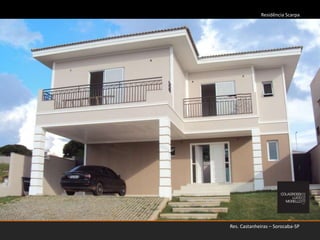 Residência ScarpaRes. Castanheiras – Sorocaba-SP