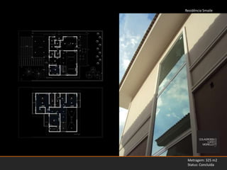 Residência SmaileMetragem: 325 m2Status: Concluída