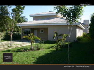 Residência ArzaCond. Lago Azul – Aracoiaba da Serra-SP