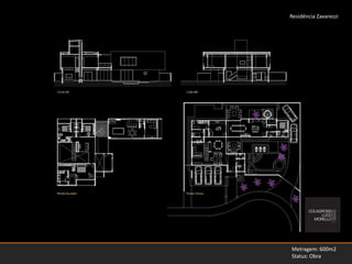 Residência ZavarezziMetragem: 600m2Status: Obra