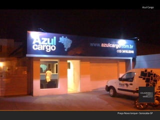 Azul Cargo Praça Nova Iorque– Sorocaba-SP