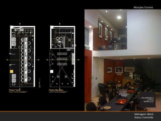 Monções Turismo Metragem: 60m2Status: Concluída