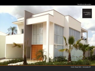 Residência BenavidesCond. Royal Ibiti – Sorocaba-SP