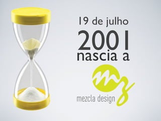 19 de julho
2001nascia a
 