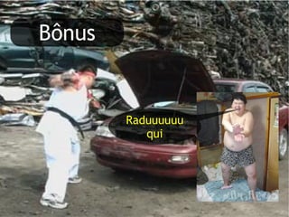 Bônus Raduuuuuuqui 