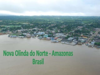 Nova Olinda do Norte - Amazonas Brasil  