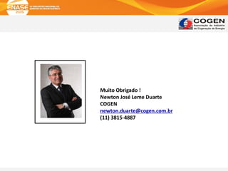 FOTO Muito Obrigado !
Newton José Leme Duarte
COGEN
newton.duarte@cogen.com.br
(11) 3815-4887
 