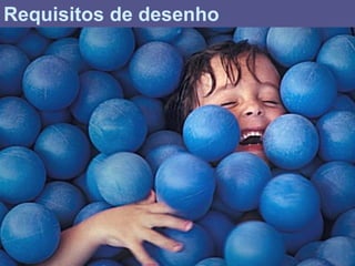 Requisitos de desenho
 