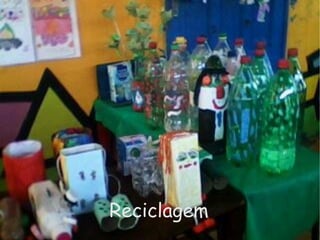 Reciclagem
 