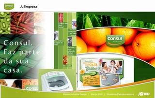 A Empresa4Master Industrial Design   |   Março 2009   |   Workshop Eletrodomésticos