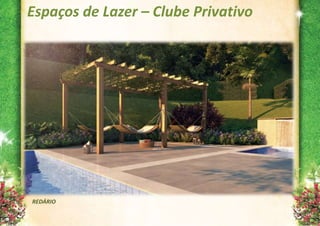 Espaços de Lazer – Clube Privativo




REDÁRIO
 