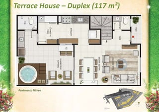 Terrace House – Duplex (117 m²)




 Pavimento Térreo
 