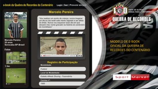 MODELO DE E-BOOK
OFICIAL DA QUEBRA DE
RECORDES DO CENTENÁRIO
 