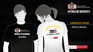 CAMISETAS TEASER
PRETA E BRANCA
 