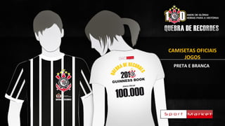 CAMISETAS OFICIAIS
JOGOS
PRETA E BRANCA
 