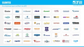 www.afill.com.br
CLIENTES
As empresas que confiam na aFill
 