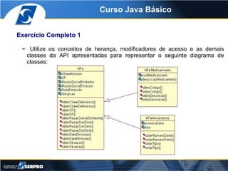 Curso Java Básico


Exercício Completo 1

    Utilize os conceitos de herança, modificadores de acesso e as demais
   clas...
