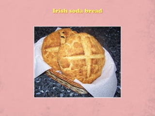 Irish soda bread
 