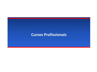 Cursos Profissionais