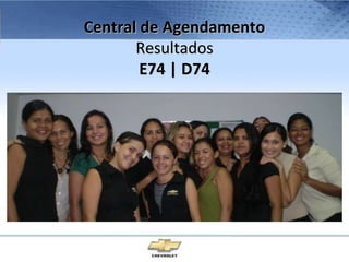 Central de AgendamentoResultados E74 | D74 