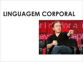 LINGUAGEM CORPORAL 