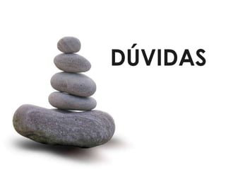 DÚVIDAS 