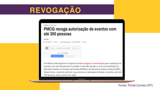 REVOGAÇÃO
Fonte: Portal Correio (R7)
 