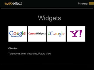Internet Clientes: Telemoveis.com, Vodafone, Future View Widgets 