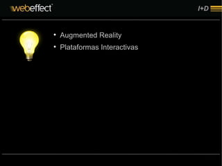 I+D Augmented Reality Plataformas Interactivas 