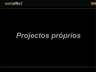 Projectos próprios 